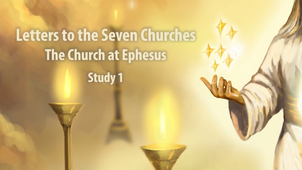 The Church at Ephesus : Letters to the Seven Churches – Study at Home Lesson 1