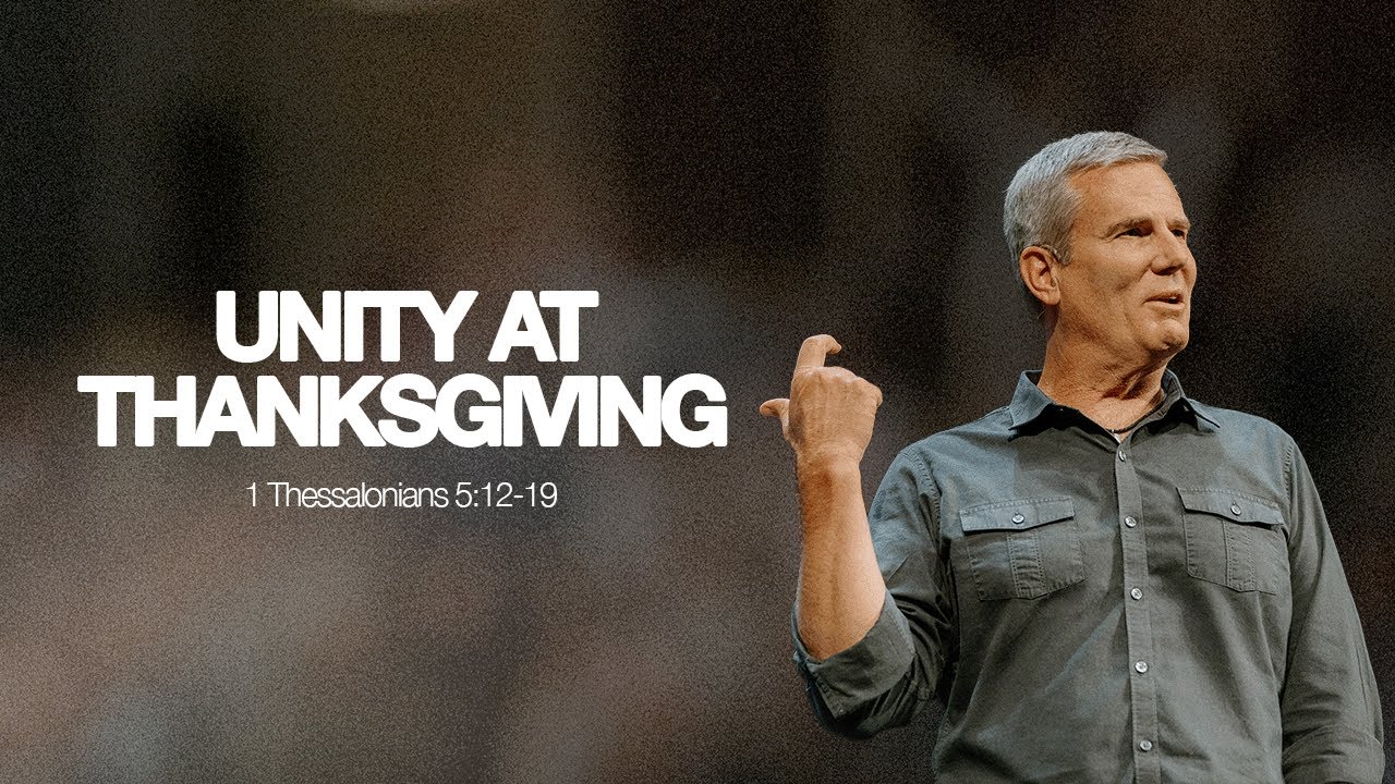 Unity at Thanksgiving — 1 Thessalonians 5:12-19