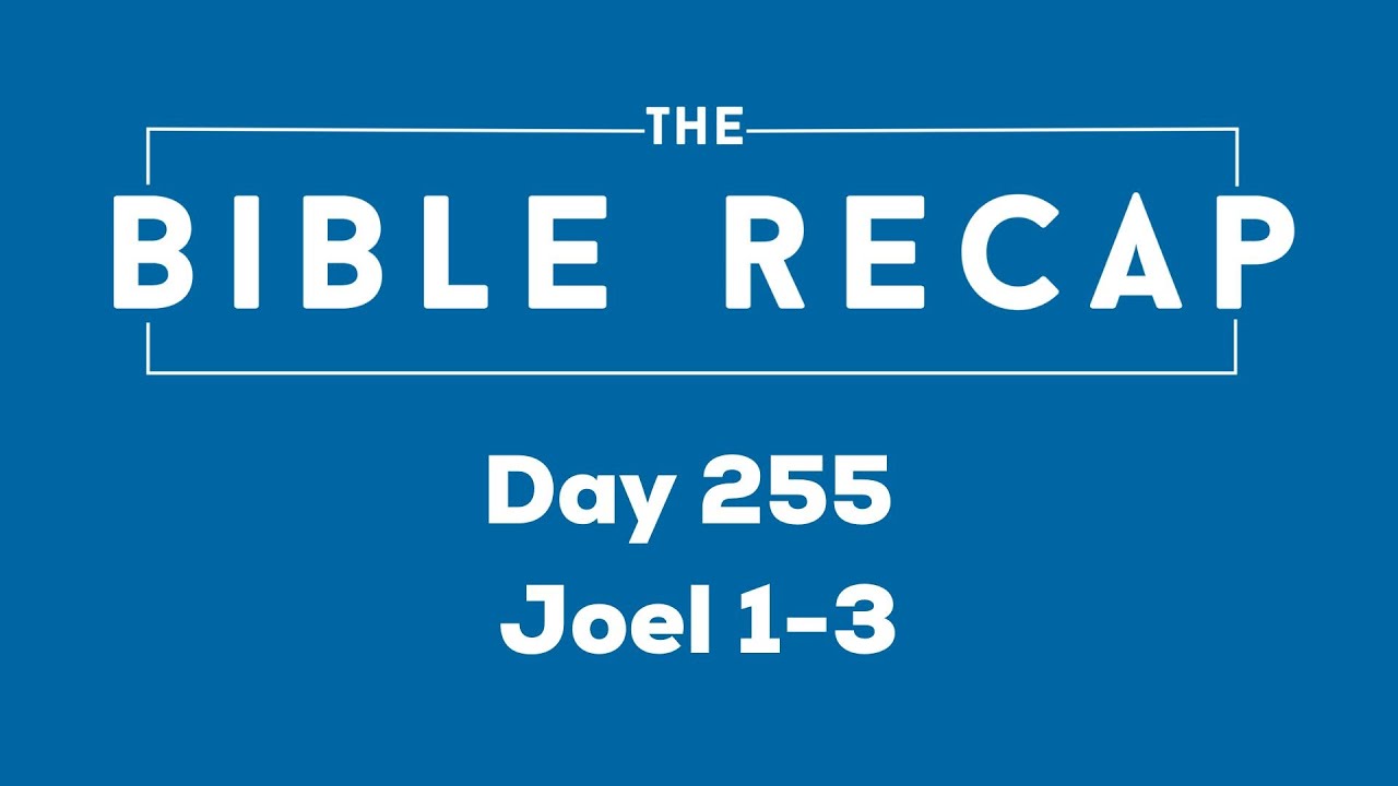 Day 255 (Joel 1-3)