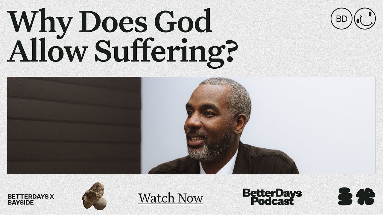 Why Does God Allow Suffering?