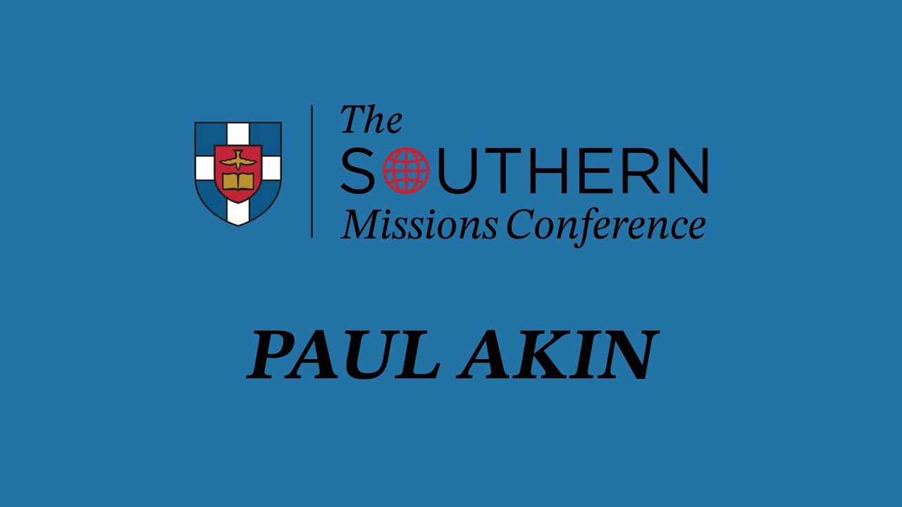 Paul Akin | 2024 SBTS Missions Conference Message