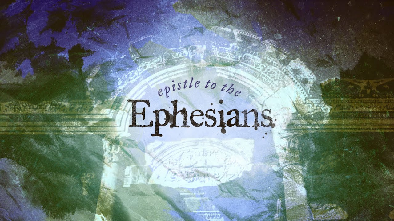 Ephesians 1 - Epistle to the Ephesians