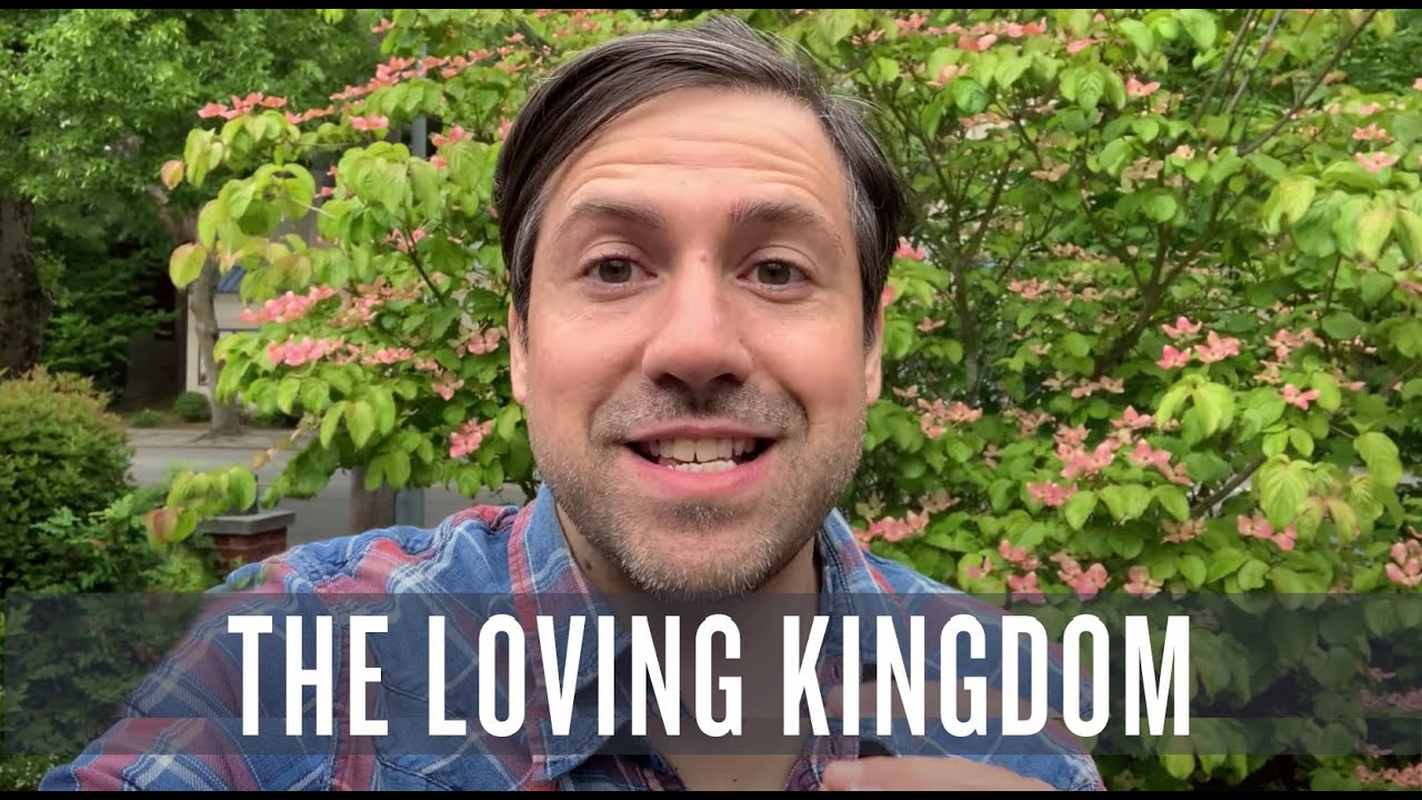 THE LOVING KINGDOM #6 | May 24, 2020