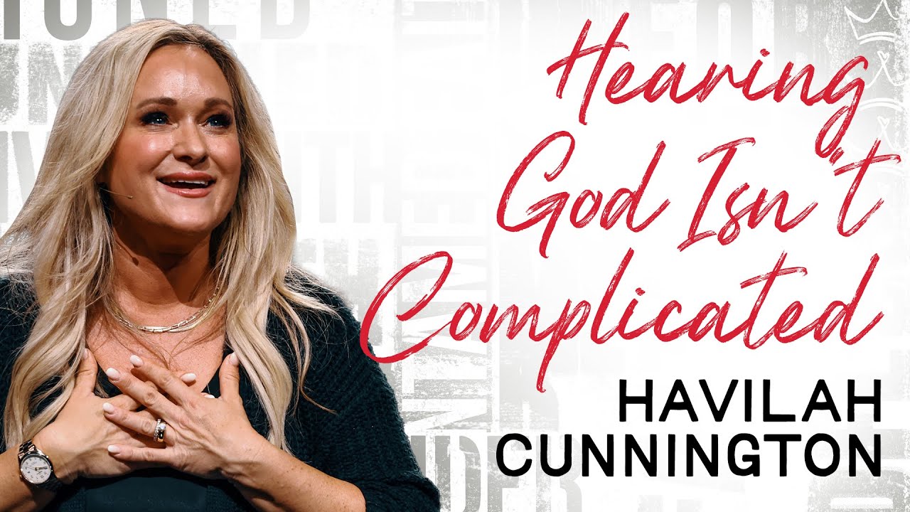 Hearing God Isn't Complicated | Designed for Life 2023 | Havilah Cunnington