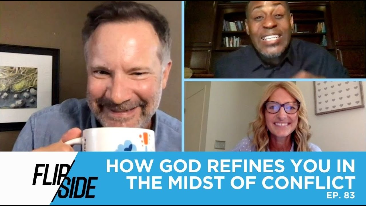 THE FLIP/SIDE - EPISODE 83: How God Refines You in the Midst of Conflict