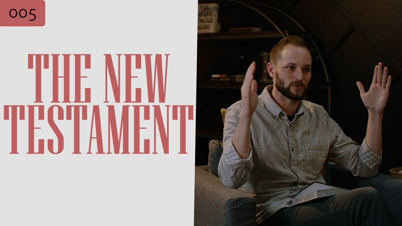 005 // How to Read the New Testament