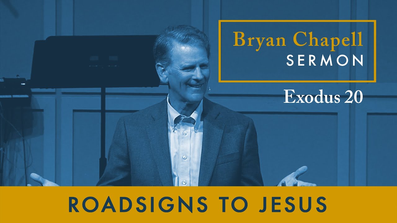 Bryan Chapell Sermon | "Roadsigns to Jesus"