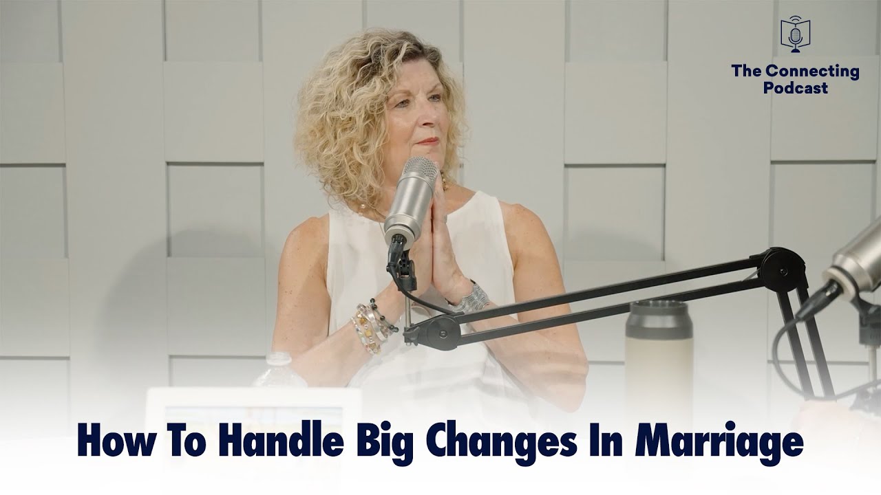 How To Handle Big Changes In Marriage | Connecting Clip Of The Week