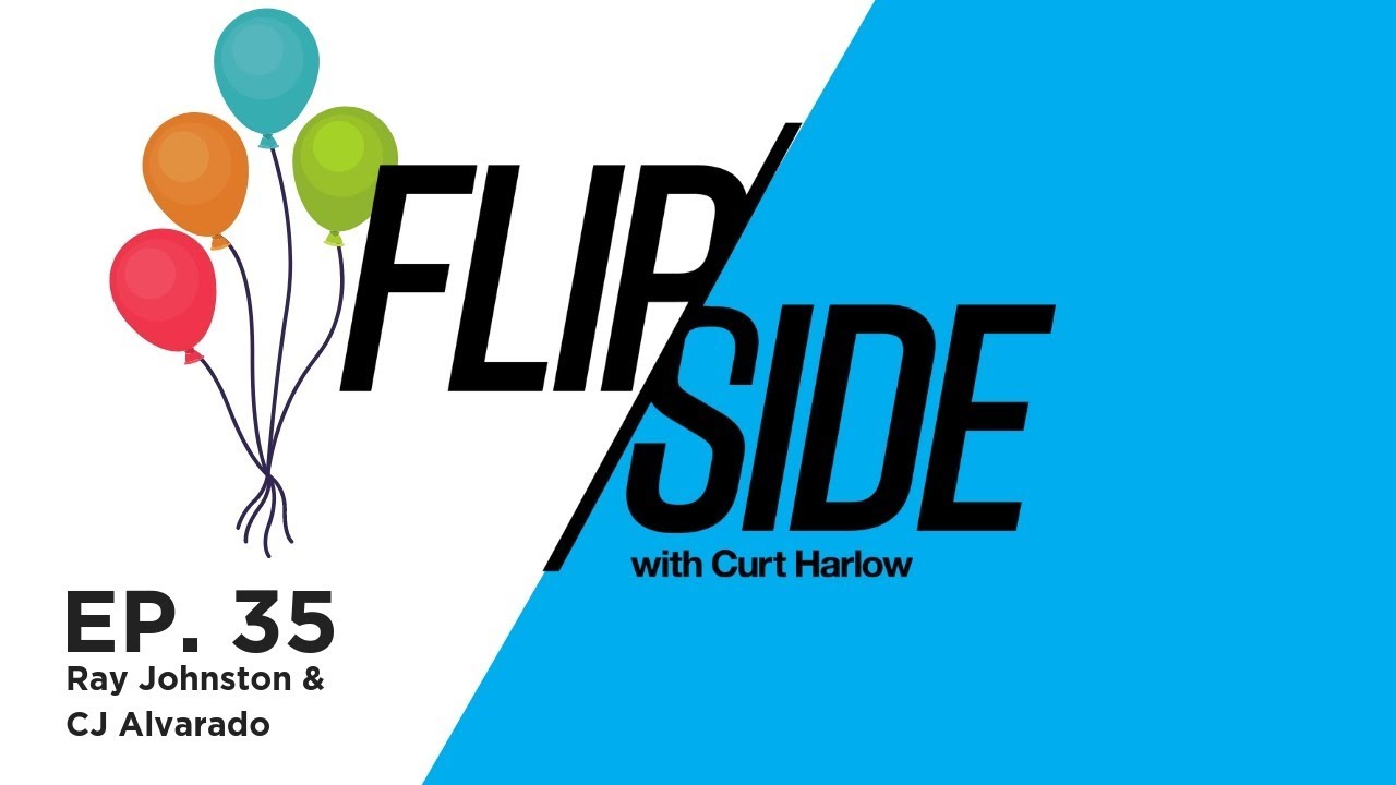 The Flip Side - Episode 35: Curt's Birthday & a Whole Lot of Hope