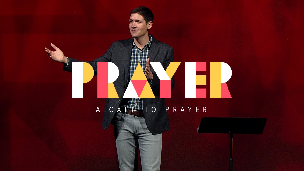 Prayer (Part 1) - A Call to Prayer