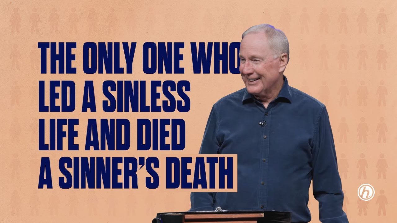 The Only One to Lead a Sinless Life & Die a Sinner's Death | Max Lucado | Oak Hills Church