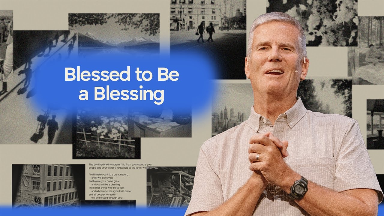 Blessed to Be a Blessing — The Life You Were Created For Sermon Series (3/3)