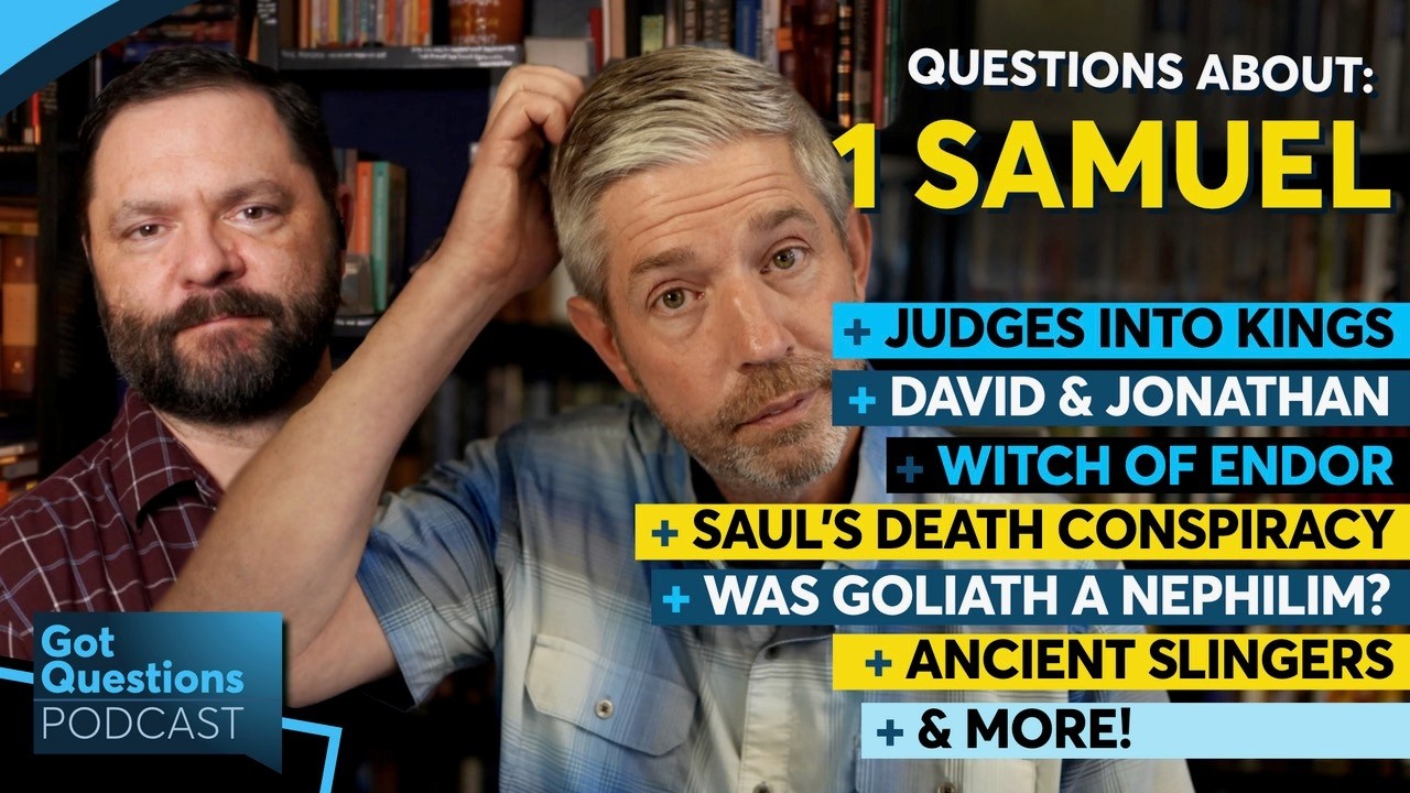 What are the most frequently asked questions about the book of 1 Samuel? - Podcast Episode 303