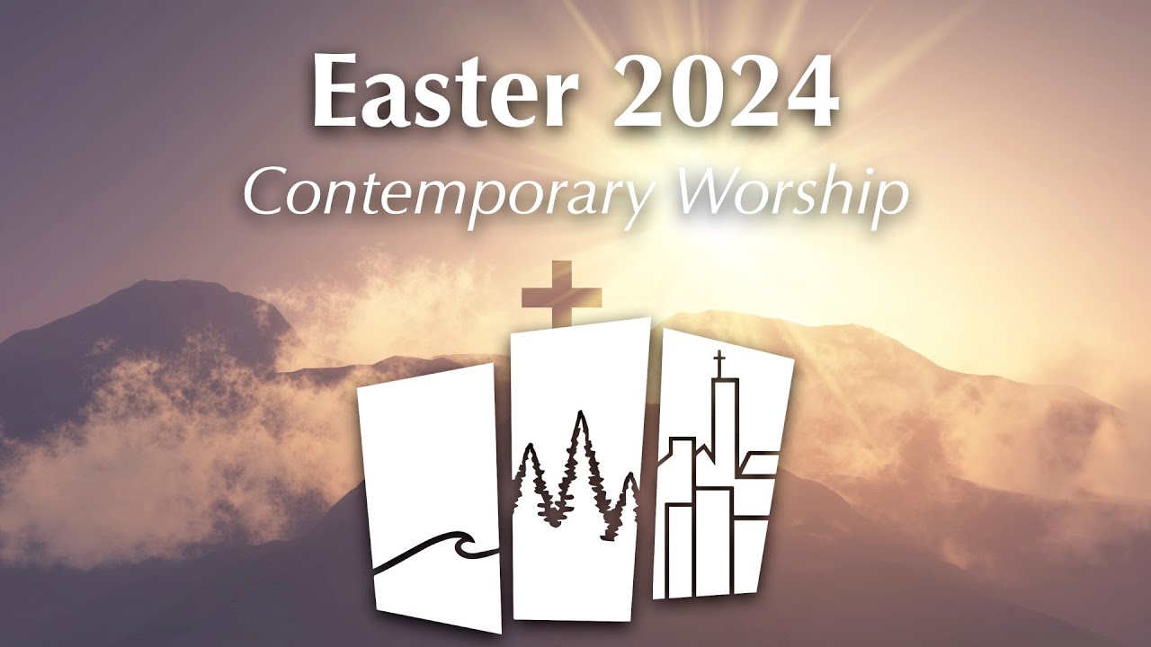 Easter 2024 — Contemporary Worship