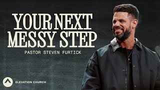 Your Next Messy Step