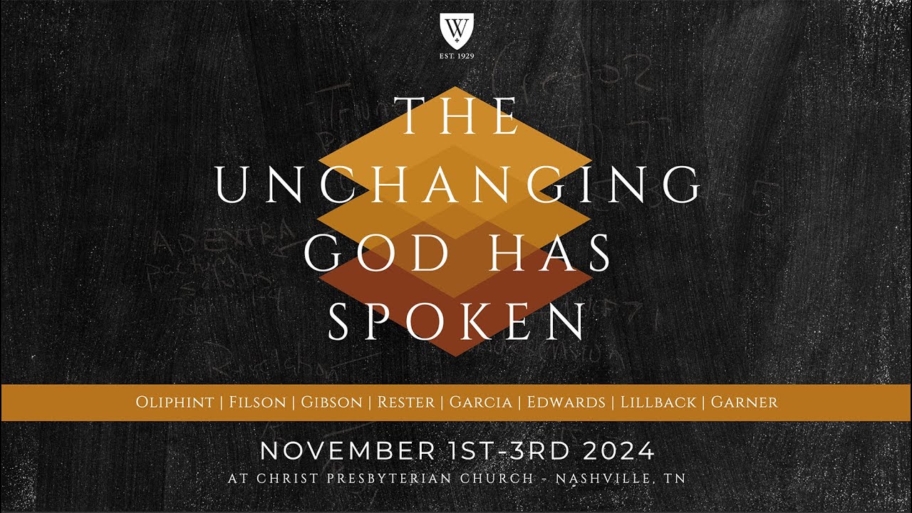 Scripture, the Doctrine of God, and the Westminster Standards - Dr. Todd Rester