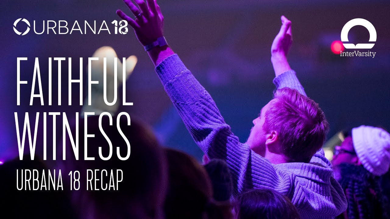 Following the Faithful Witness | Urbana 18