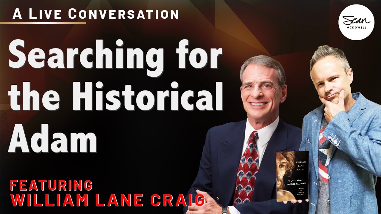 A Quest for the Historical Adam: A Conversation with William Lane Craig