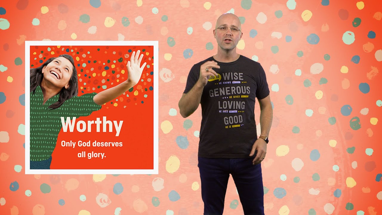 God is Worthy - Kids Village Lesson - Elementary