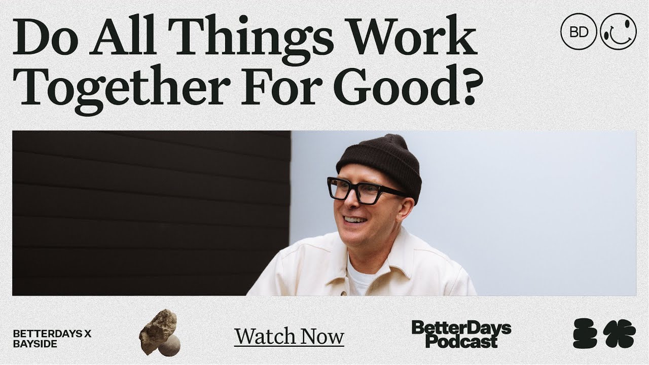 Do All Things Work Together For Good?
