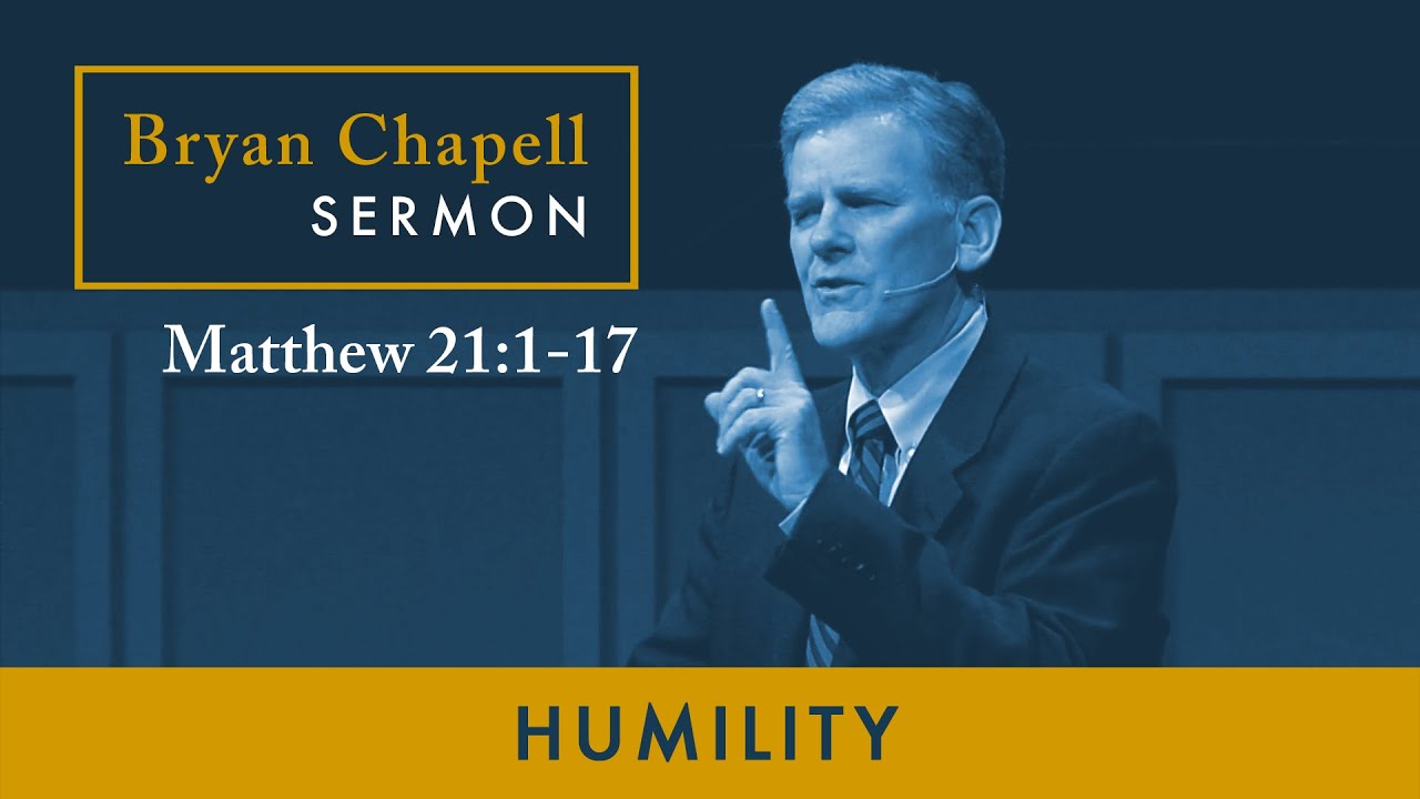 Bryan Chapell Sermon |  Humility