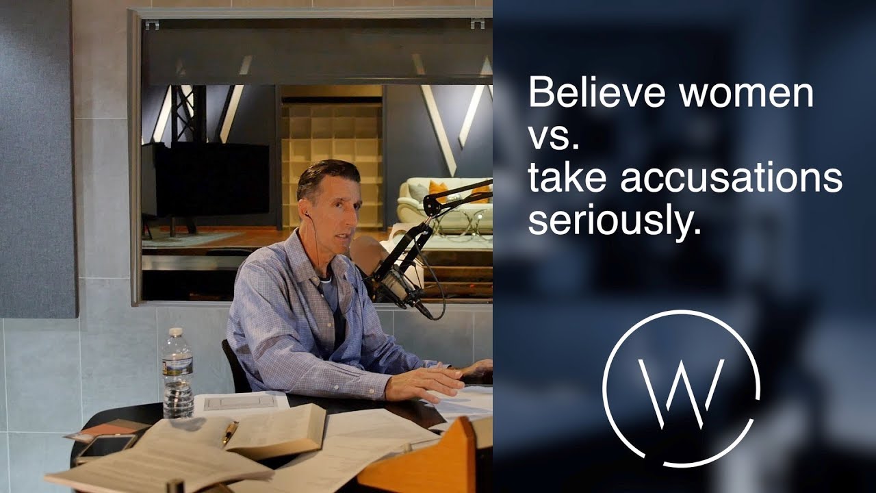 Believe women vs. take accusations seriously.