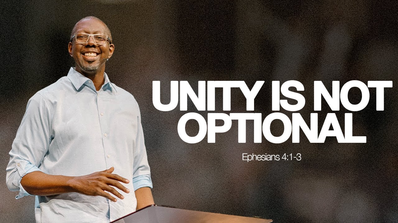 Unity Is Not Optional  — Ephesians 4:1-3