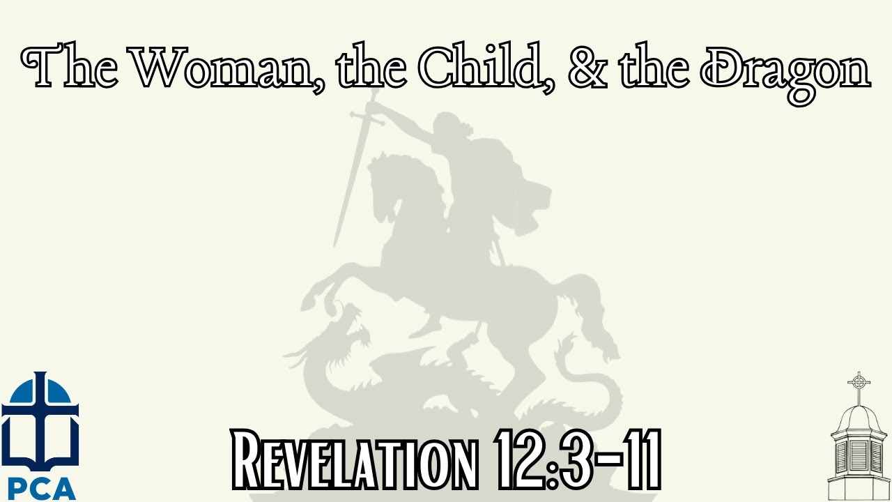 The Woman, the Child, and the Dragon by Rev. Eugene OIdham