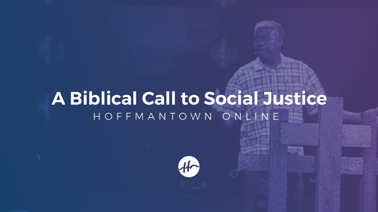 Hoffmantown Online - A Biblical Call to Social Justice