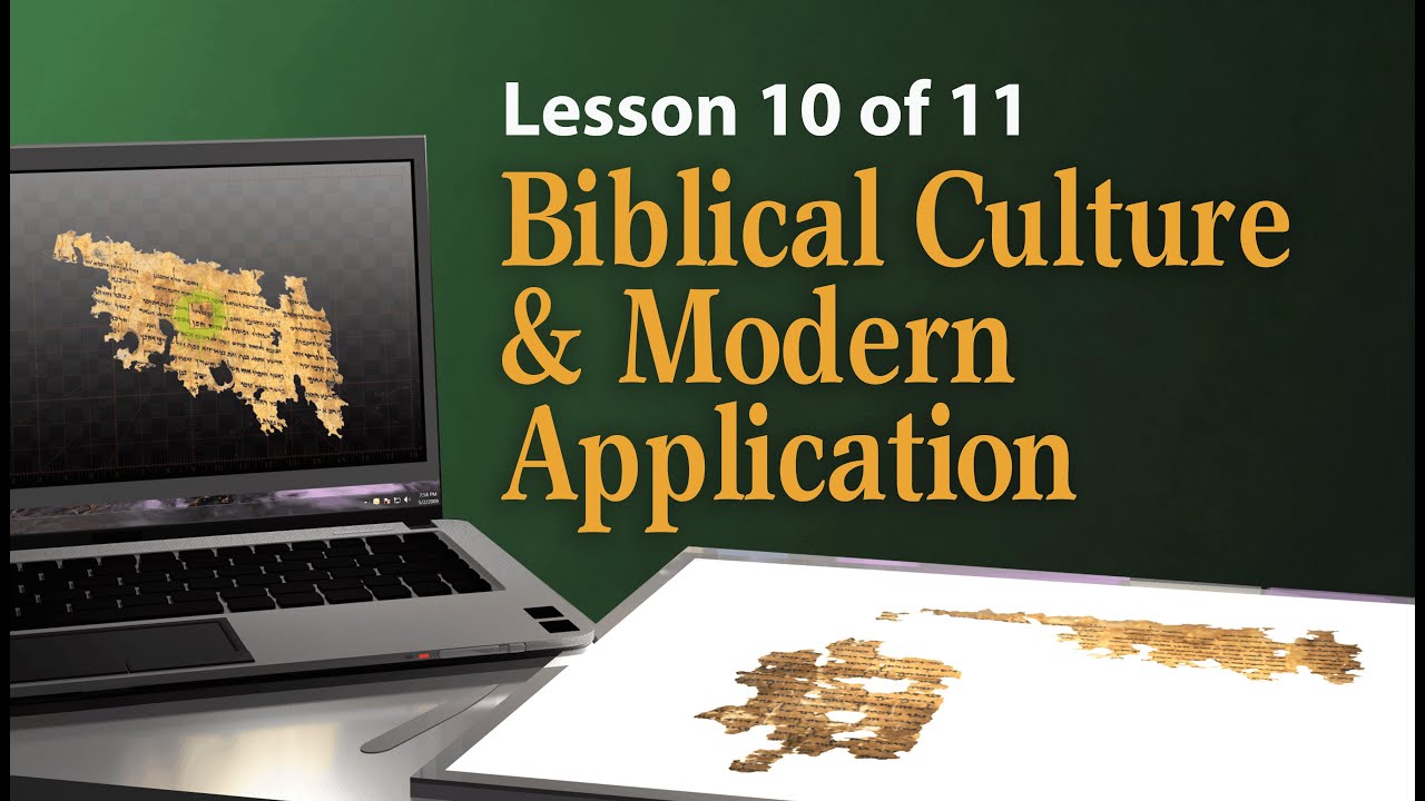 Biblical Culture & Modern Application– Lesson 10 He Gave Us Scripture Foundations of Interpretation