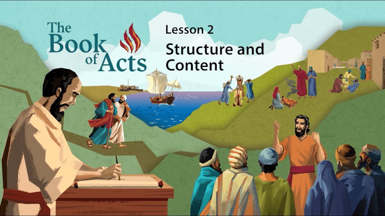 The Book of Acts - Lesson 2: Structure and Content