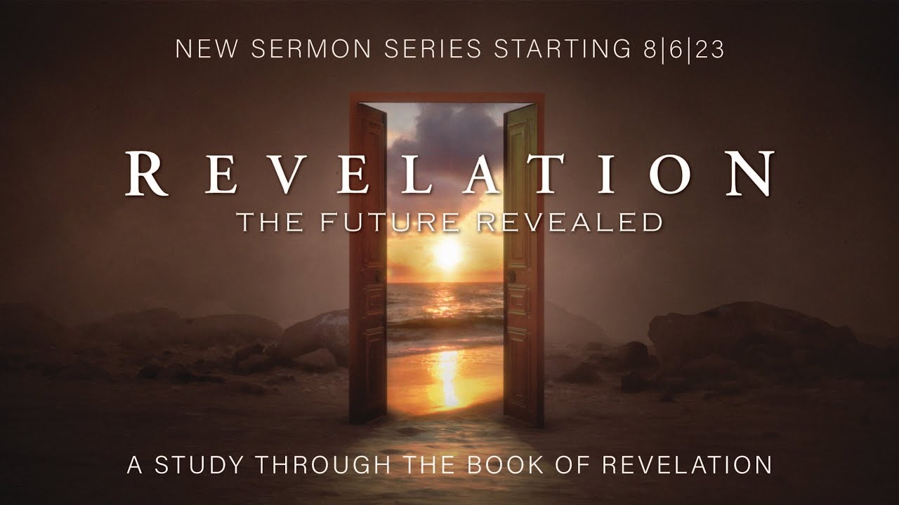 MODERN SERVICE - "Revelation: The Future Revealed" - Pastor Brad Stahl
