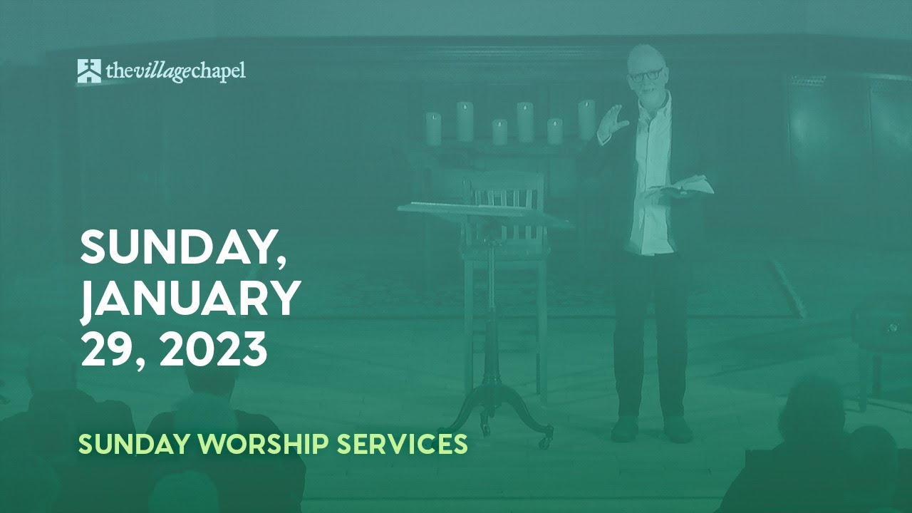 Worship Service:  Matthew 22:15-46  (The Village Chapel - 1/29/2023)