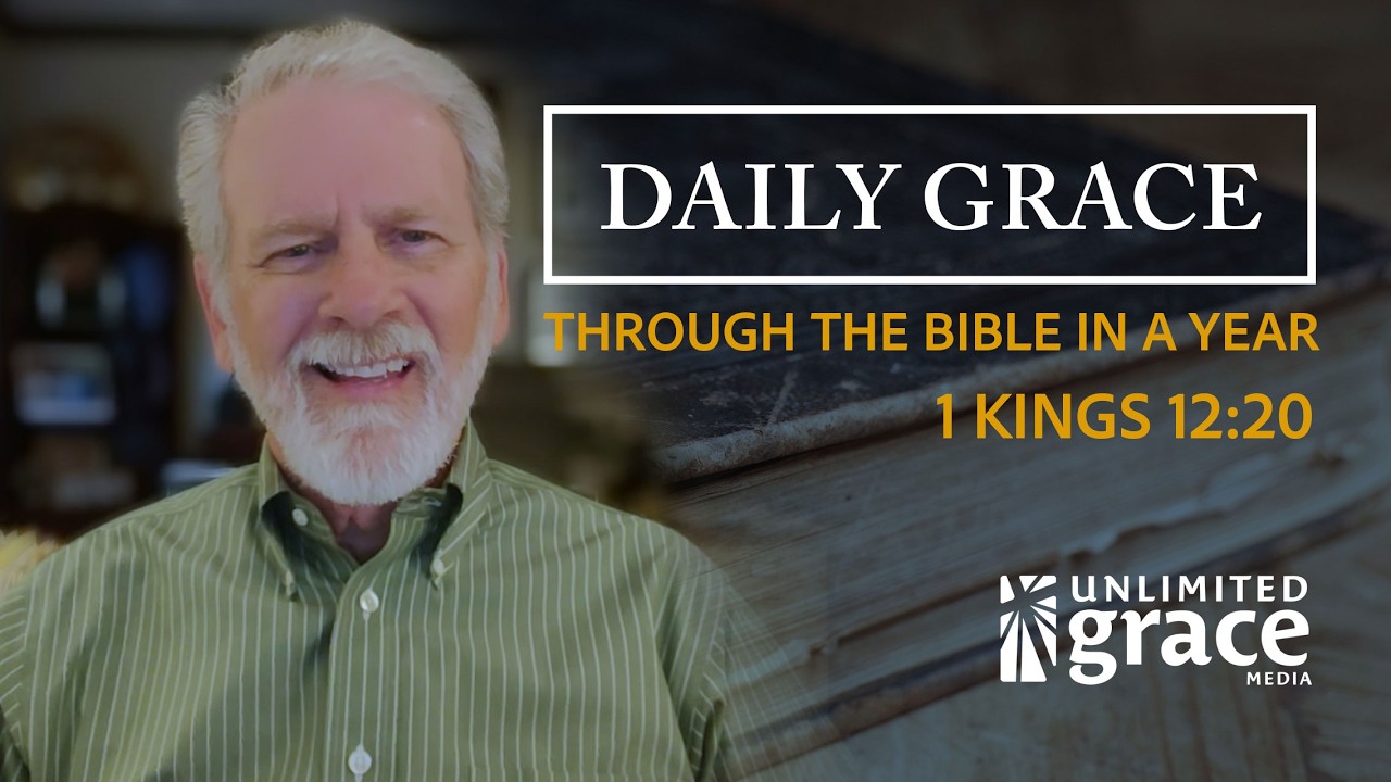 Daily Grace: Through The Bible in a Year - April 14 - 1 Kings 12:20