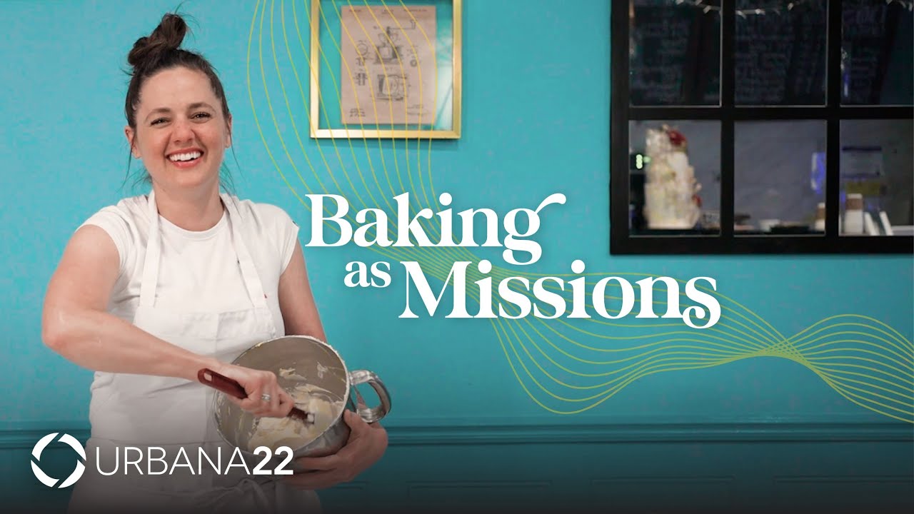 Baking as Missions | Urbana 22 | InterVarsity