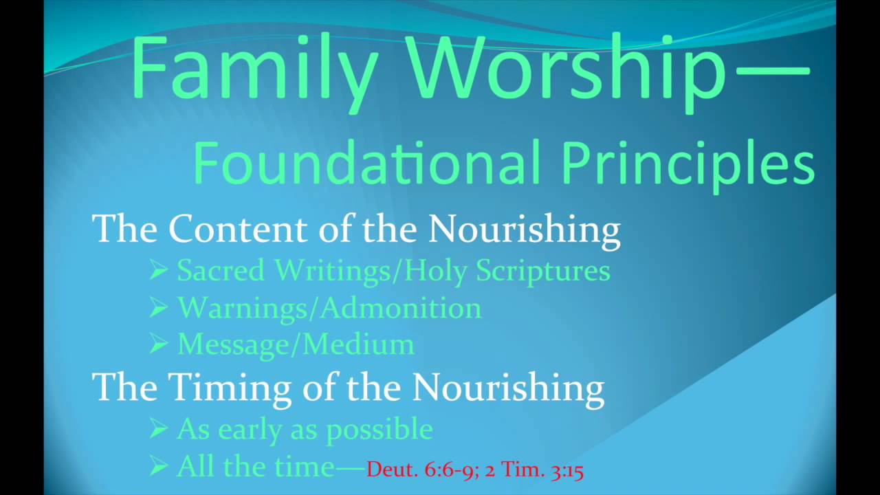 Family Camp – Session 3 (Foundational Principles for Family Worship)
