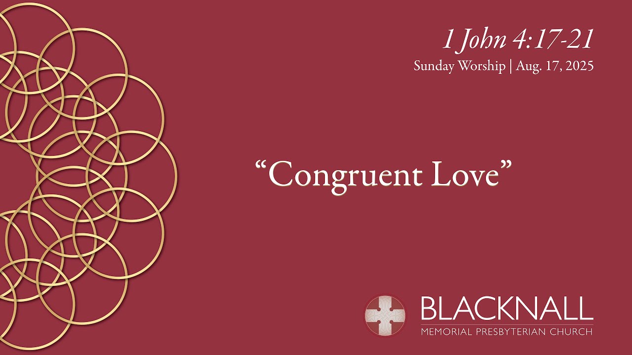 Sunday Worship | Aug. 17,  2025 | Blacknall Memorial Presbyterian Church, Durham, NC