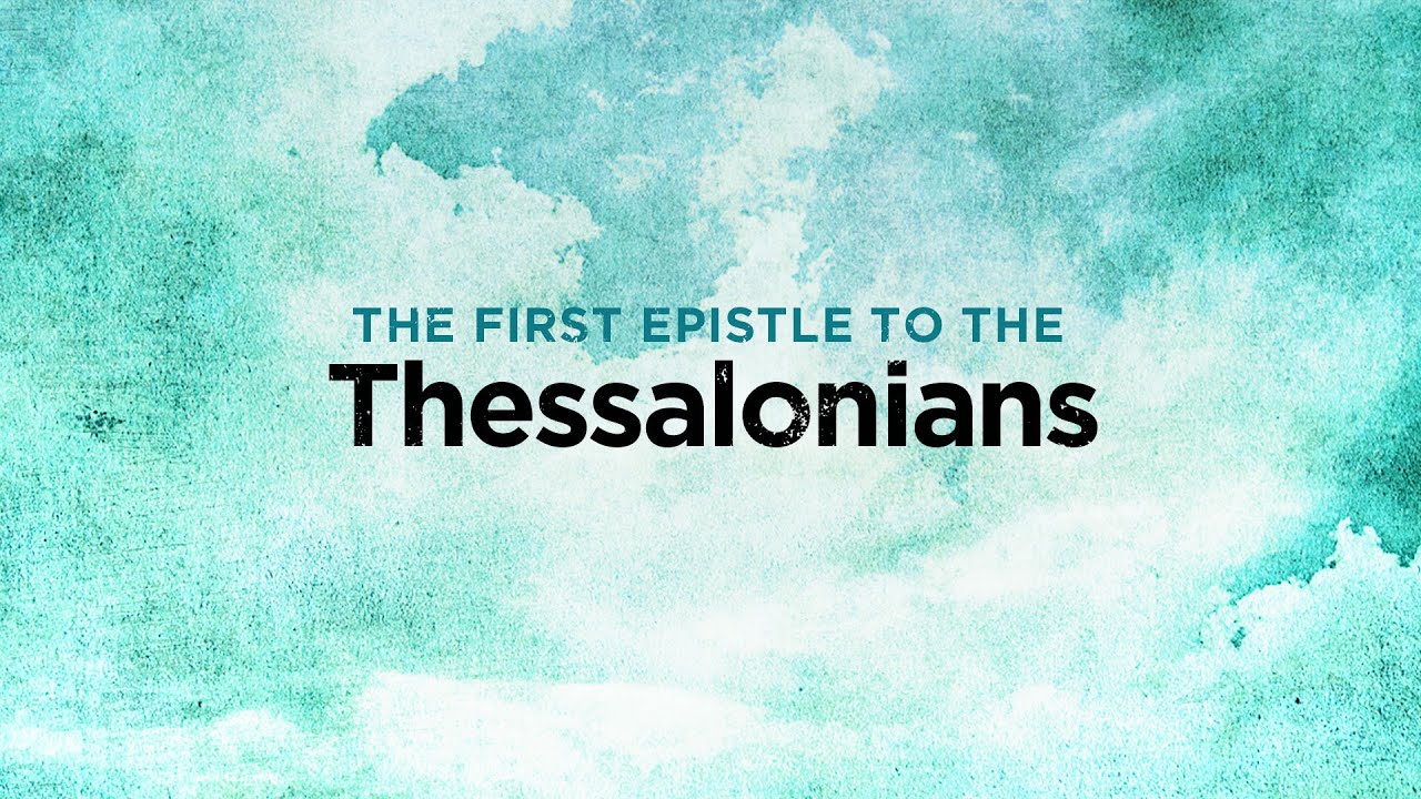 1 Thessalonians 1 - The First Epistle to the Thessalonians