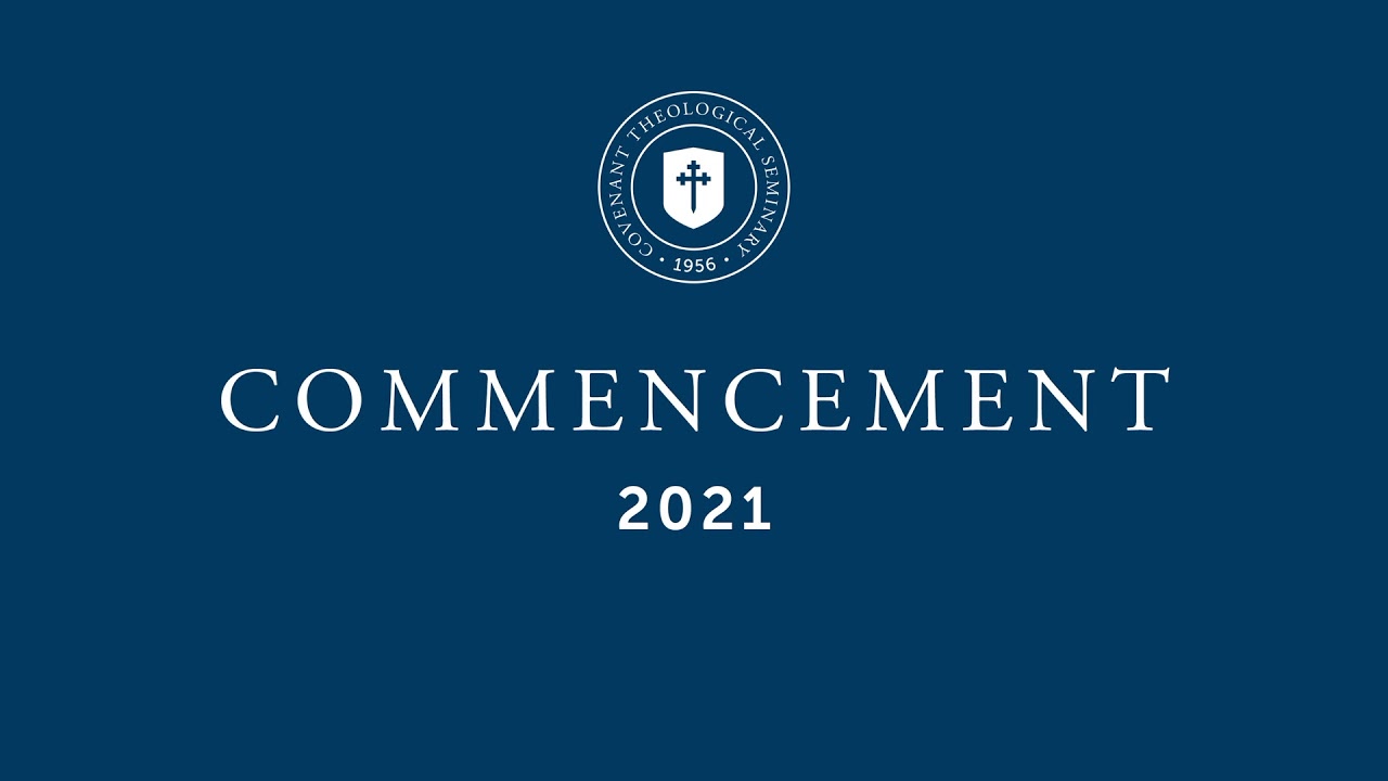Covenant Seminary Graduation 2021