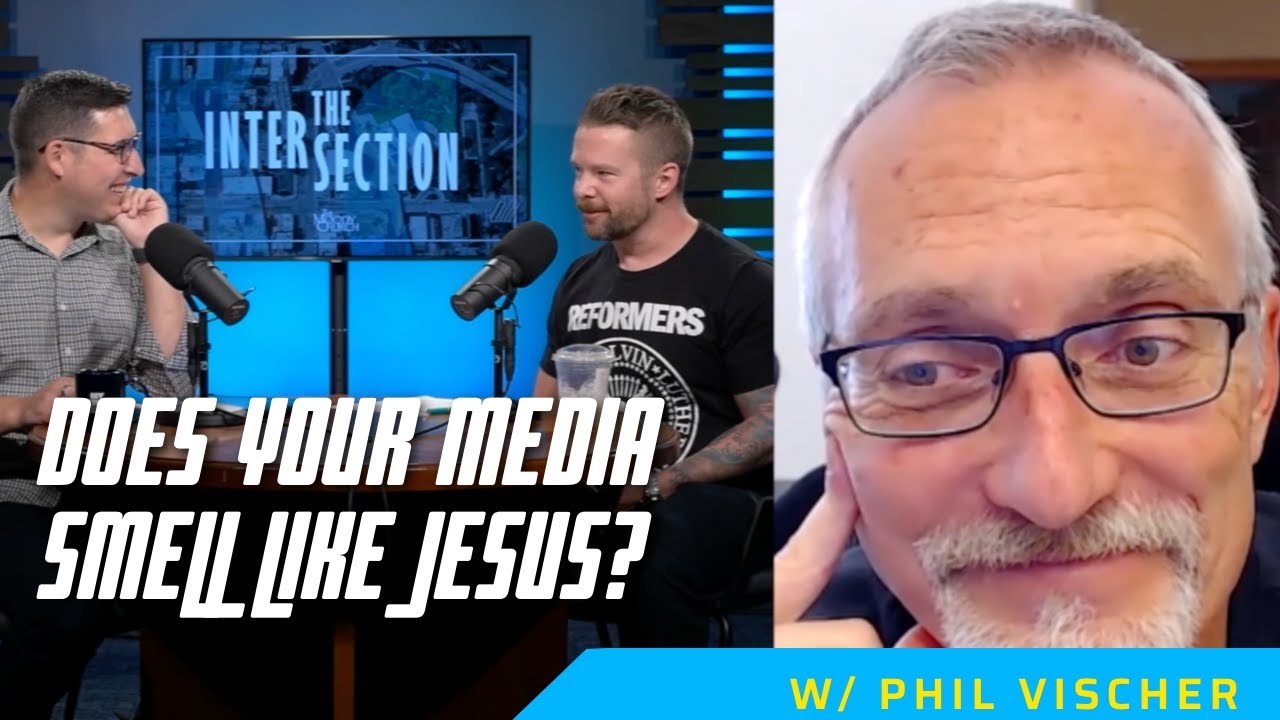 Social Media & Smelling Like Jesus w/ Phil Vischer (The Intersection: Season 3 Episode 1)