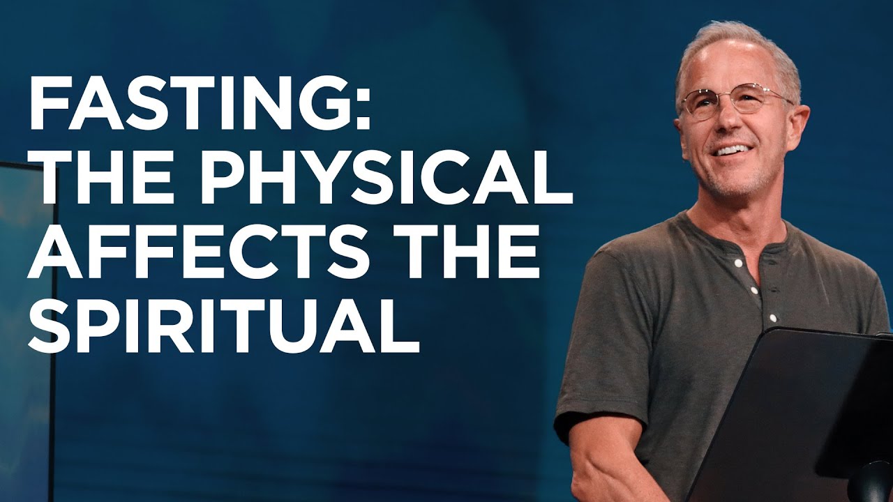 Fasting: The Physical Affects the Spiritual | John Lindell | James River Church