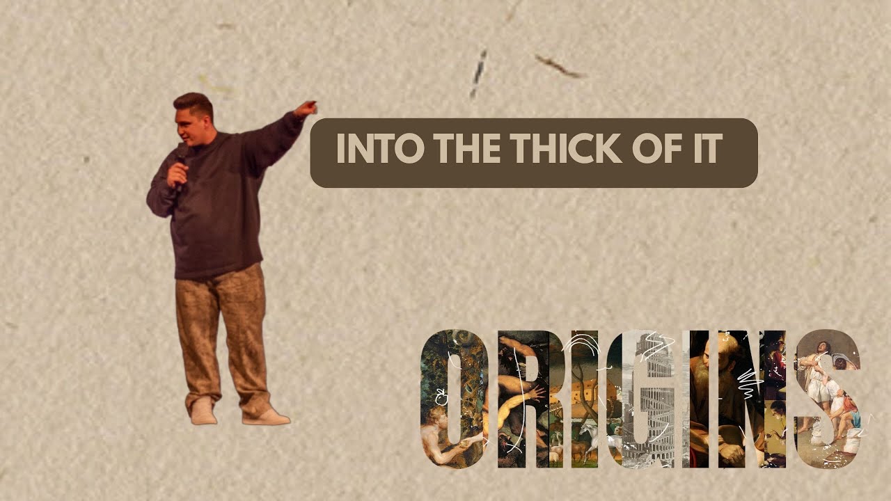 In the Thick of It | Origins Week 8 | MIDWEEK | December 3, 2025
