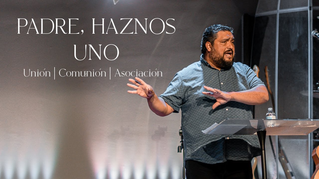 Antioch En Español // Padre, Hazno Uno