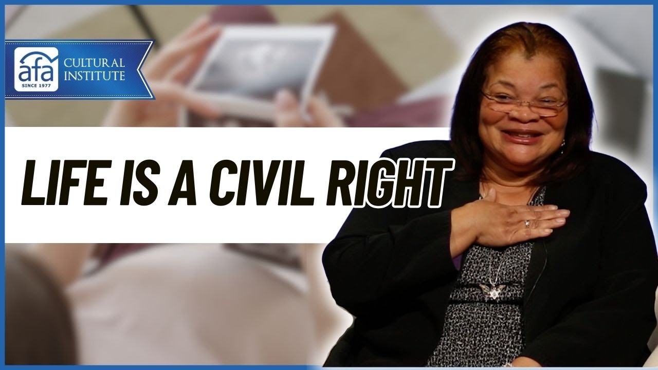 Life Is A Civil Right | Dr. Alveda King | AFA Cultural Institute