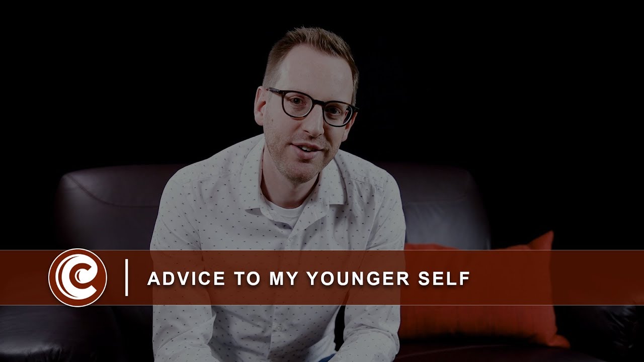 Advice to my Younger Self