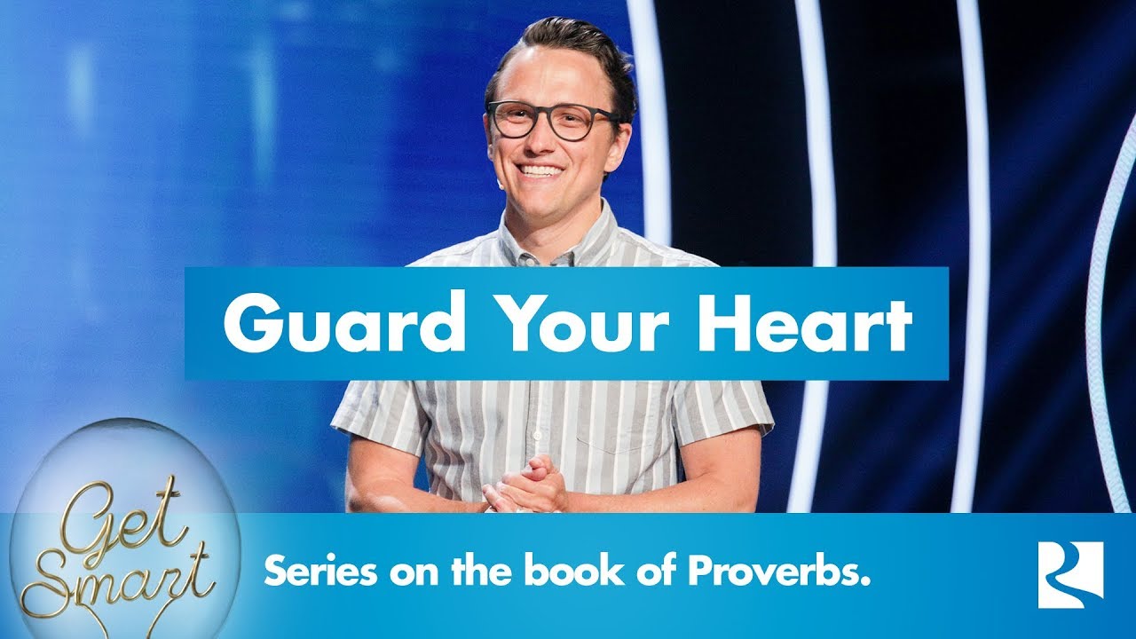 Guard Your Heart | Get Smart - #3 | Pastor David Lindell
