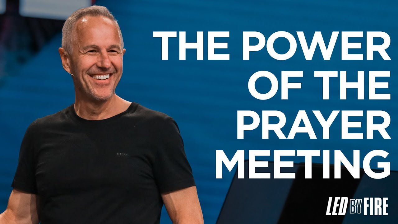 The Power of the Prayer Meeting | Led by Fire - #15 | Pastor John Lindell