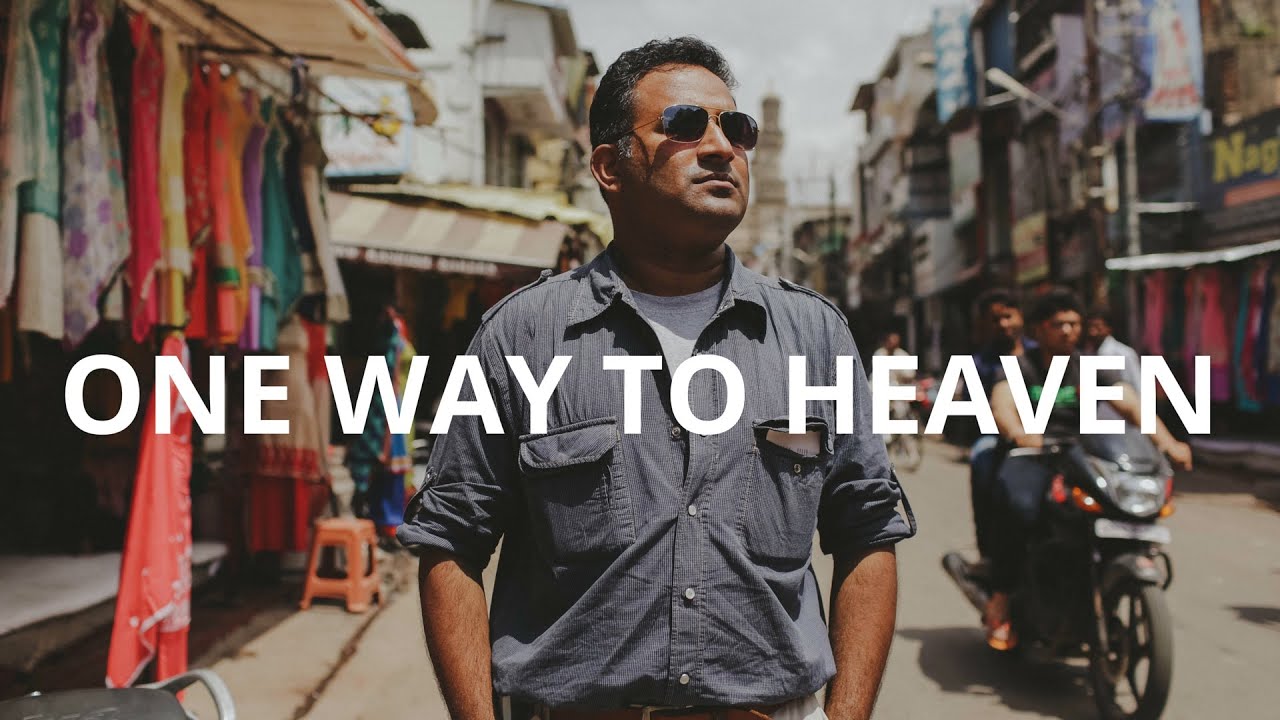 One Way To Heaven - A Testimony of Christians in India