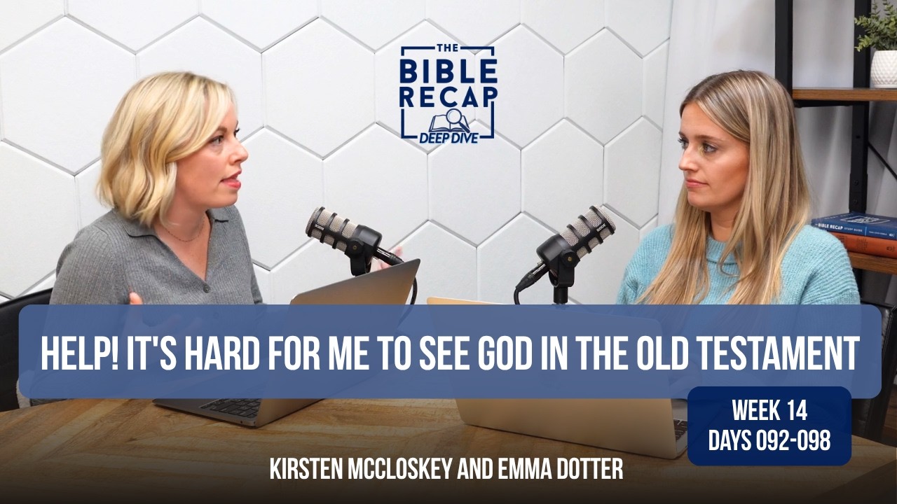 Week 14 (Days 092-098): Help! It's hard for me to see God in the Old Testament.