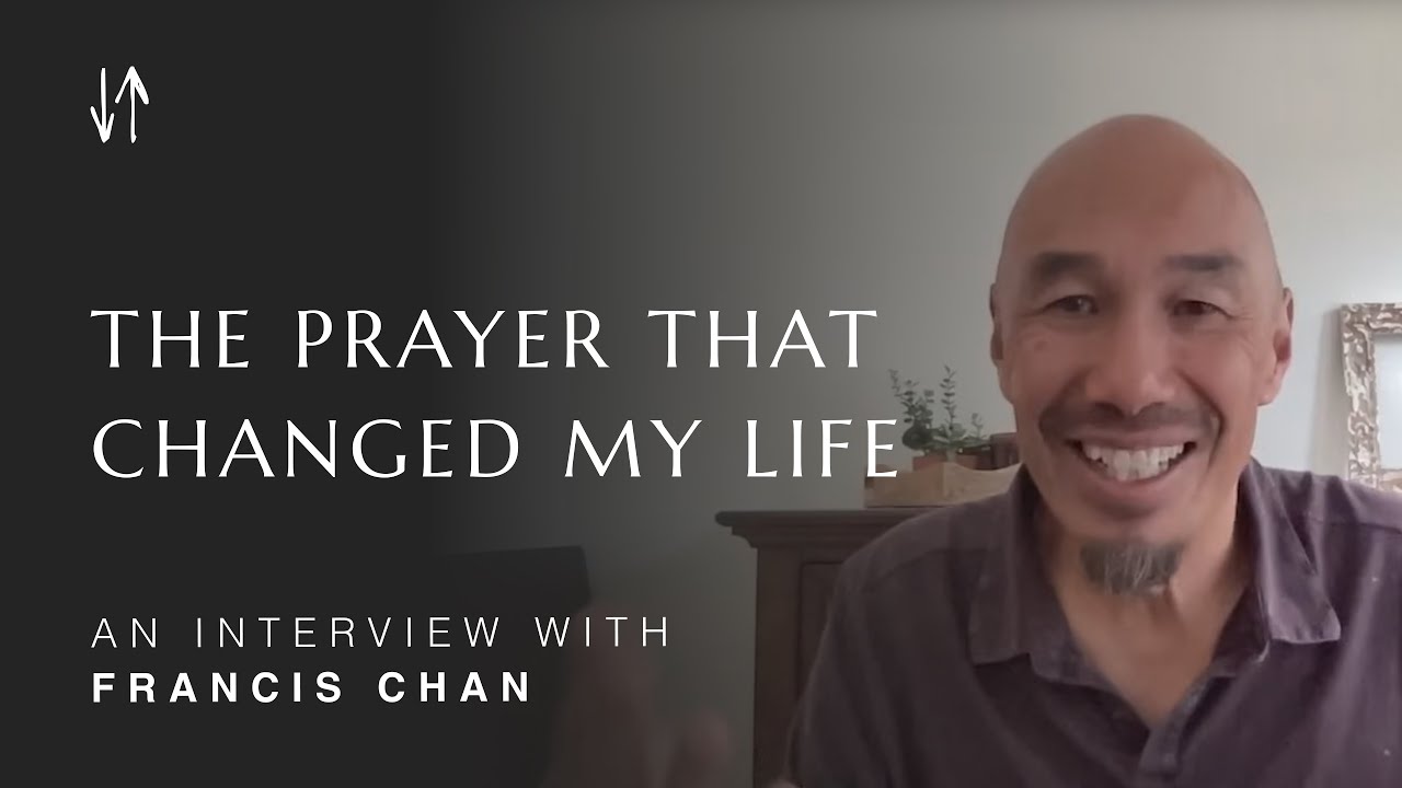 Francis Chan: Beloved Identity Through Prayer